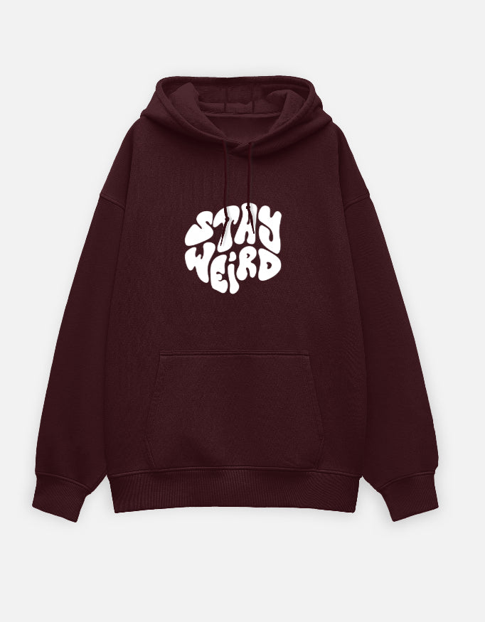 Stay Weird | Premium Unisex Oversized Hoodie – Kairo