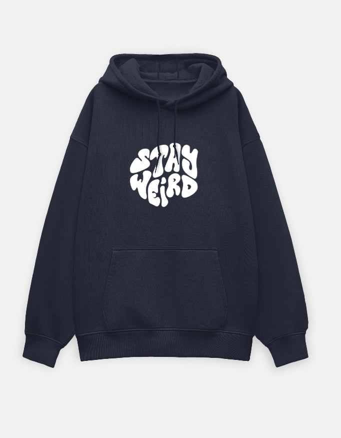 Stay Weird | Premium Unisex Oversized Hoodie – Kairo